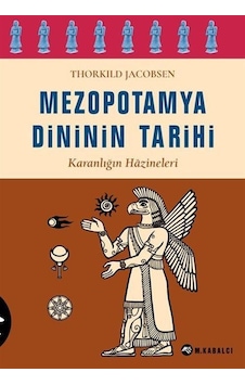Mezopotamya Dininin Tarihi / Thorkild Jacobsen Mezopotamya Dininin Tarihi / Thorkild Jacobsen
