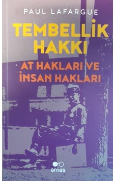 Tembellik Hakkı At Hakları ve Insan Hakları Tembellik Hakkı At Hakları ve Insan Hakları