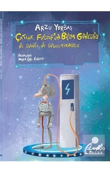 Çatlak Filozof'un Bilim Günlüğü / Ne Onunla Ne Onsuz : Teknolo... Çatlak Filozof'un Bilim Günlüğü / Ne Onunla Ne Onsuz : Teknolo...