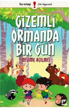 Gizemli Ormanda Bir Gün / Nesime Açılmış Gizemli Ormanda Bir Gün / Nesime Açılmış