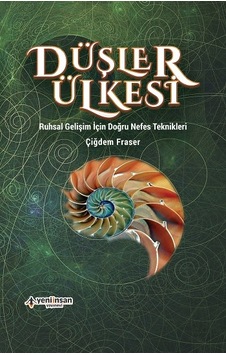 Düşler Ülkesi - Çiğdem Fraser - Yeni İnsan Yayınevi