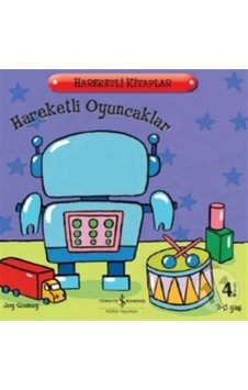 Hareketli Oyuncaklar - Iş Bankası Hareketli Kitaplar Serisi Hareketli Oyuncaklar - Iş Bankası Hareketli Kitaplar Serisi