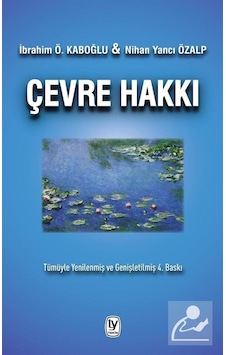 Çevre Hakkı / İbrahim Ö. Kaboğlu Çevre Hakkı / İbrahim Ö. Kaboğlu