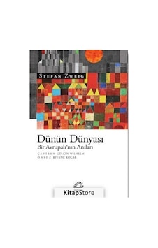 Dünün Dünyası-Bir Avrupalı'nın Anıları - Stefan Zweig - İletişim Yayınları Dünün Dünyası-Bir Avrupalı'nın Anıları - Stefan Zweig - İletişim Yayınları
