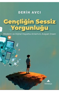 Gençliğin Sessiz Yorgunluğu & Modern Ve Dijital Hayatta Anlamı... Gençliğin Sessiz Yorgunluğu & Modern Ve Dijital Hayatta Anlamı...