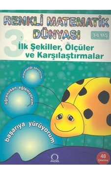 Renkli Matematik Dünyası 3-İlk ŞekillerÖlçüler ve Karşılaştırmalar - Pascal Press - 1001 Çiçek Renkli Matematik Dünyası 3-İlk ŞekillerÖlçüler ve Karşılaştırmalar - Pascal Press - 1001 Çiçek