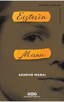 Eszter'in Mirası - Sandor Marai - Yapı Kredi Yayınları Eszter'in Mirası - Sandor Marai - Yapı Kredi Yayınları