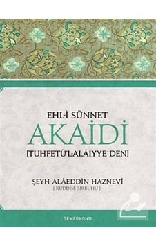 Ehl-i Sünnet Akaidi - Şeyh Alaeddin Haznevi - Semerkand Yayınları Ehl-i Sünnet Akaidi - Şeyh Alaeddin Haznevi - Semerkand Yayınları