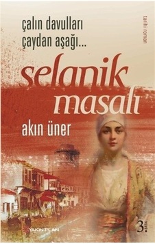 Selanik Masalı - Akın Üner - Yakın Plan Yayınları Selanik Masalı - Akın Üner - Yakın Plan Yayınları