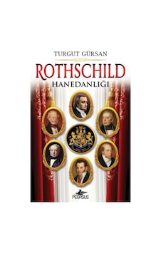 Rothschild Hanedanlığı - Turgut Gürsan Rothschild Hanedanlığı - Turgut Gürsan