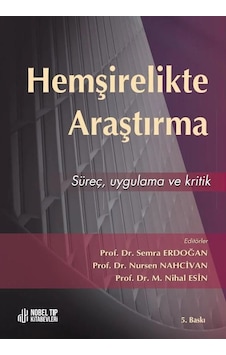 Hemşirelikte Araştırma: Süreç Ugulama Ve Kritik 5.baskı