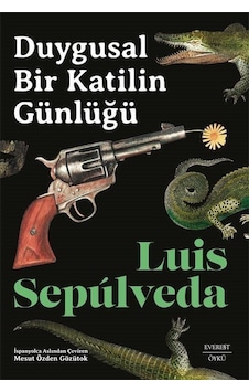 Duygusal Bir Katilin Günlüğü / Luis Sepulveda