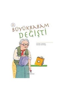 Büyükbabam Değişti - Tübitak Yayınları Büyükbabam Değişti - Tübitak Yayınları