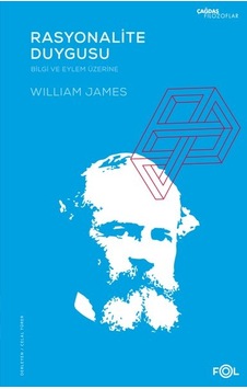 Rasyonalite Duygusu - Bilgi ve Eylem Üzerine - William James - Fol Kitap