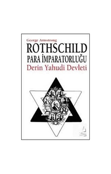 Rothschild Para Imparatorluğu / George Armstrong 9786054455638 Rothschild Para Imparatorluğu / George Armstrong 9786054455638