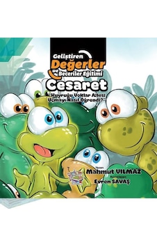Cesaret - Kuyruğu Yoklar Ailesi Uçmayı Nasıl Öğrendi? - M.Mahmut Yılmaz - Parmak Çocuk Cesaret - Kuyruğu Yoklar Ailesi Uçmayı Nasıl Öğrendi? - M.Mahmut Yılmaz - Parmak Çocuk