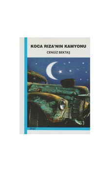 Koca Rıza'nın Kamyonu - Cengiz Bektaş