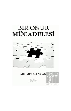 Bir Onur Mücadelesi - Mehmet Ali Aslan - İkinci Adam Yayınları