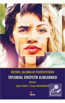 Kültürel Çalışmalar Perspektifinden Toplumsal Cinsiyetin Alıml... Kültürel Çalışmalar Perspektifinden Toplumsal Cinsiyetin Alıml...