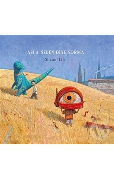 Asla Neden Diye Sorma