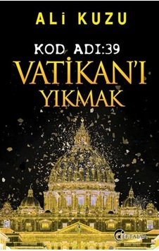 Kod Adı 39-Vatikan'I Yıkmak
