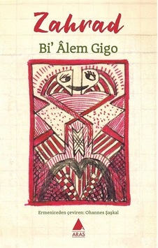 Bi' Âlem Gigo / Zahrad Bi' Âlem Gigo / Zahrad