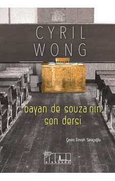 Bayan de Souzanın Son Dersi - Cyril Wong - Alabanda Bayan de Souzanın Son Dersi - Cyril Wong - Alabanda