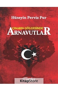 Çınarın Gölgesinde Arnavutlar - Hüseyin Perviz Pur - Tarihçi Kitabevi Çınarın Gölgesinde Arnavutlar - Hüseyin Perviz Pur - Tarihçi Kitabevi