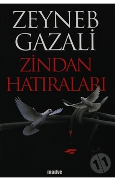 Zindan Hatıraları Madve Yayınları Zeynep Gazali Zindan Hatıraları Madve Yayınları Zeynep Gazali