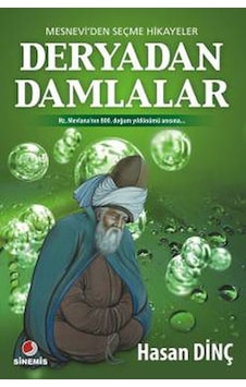 Deryadan Damlalar Mesneviden Seçme Hikayeler - Hasan Dinç - Sinemis Yayınları Deryadan Damlalar Mesneviden Seçme Hikayeler - Hasan Dinç - Sinemis Yayınları