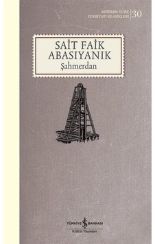 Şahmerdan - Modern Türk Edebiyatı Klasikleri 30 - Sait Faik Abasıyanık - İş Bankası Kültür Yayınları Şahmerdan - Modern Türk Edebiyatı Klasikleri 30 - Sait Faik Abasıyanık - İş Bankası Kültür Yayınları