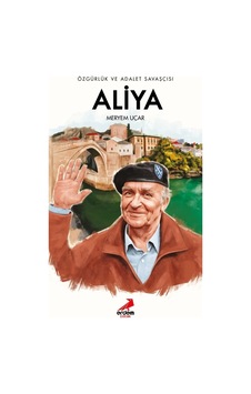 Özgürlük ve Adalet Savaşçısı: Aliya - Meryem Uçar - Erdem Çocuk Özgürlük ve Adalet Savaşçısı: Aliya - Meryem Uçar - Erdem Çocuk