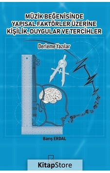 Müzik Beğenisinde Yapısal Faktörler Üzerine Kişilik Duygular ve Tercihler - Barış Erdal - Gece Akademi Müzik Beğenisinde Yapısal Faktörler Üzerine Kişilik Duygular ve Tercihler - Barış Erdal - Gece Akademi