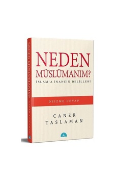 Neden Müslümanım - İslam'a İnancın Delilleri - Elm-01-893378 Neden Müslümanım - İslam'a İnancın Delilleri - Elm-01-893378