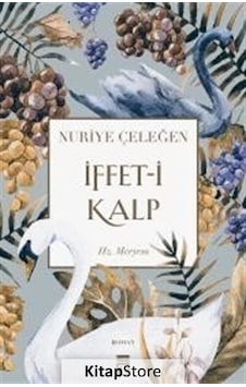 Kitapstore Iffet-ı Kalp / Nuriye Çeleğen Kitapstore Iffet-ı Kalp / Nuriye Çeleğen