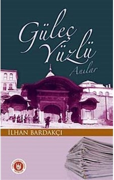 Güleç Yüzlü Anılar / Ilhan Bardakçı 9789756186657