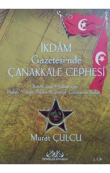 İkdam Gazetesinde Çanakkale Cephesi 1.-2.Cilt - Murat Çulcu - Denizler Kitabevi İkdam Gazetesinde Çanakkale Cephesi 1.-2.Cilt - Murat Çulcu - Denizler Kitabevi