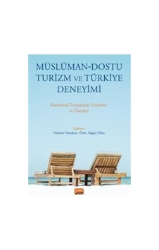Müslüman - Dostu Turizm ve Türkiye Deneyimi -Kavramsal Tartışmalar Eleştiriler ve Öneriler - Nobel Bilimsel Eserler Müslüman - Dostu Turizm ve Türkiye Deneyimi -Kavramsal Tartışmalar Eleştiriler ve Öneriler - Nobel Bilimsel Eserler