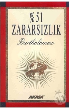 51 Zararsızlık - Bartholomew - Akaşa Yayın 51 Zararsızlık - Bartholomew - Akaşa Yayın