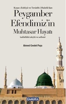 Peygamber Efendimiz'in Muhtasar Hayatı  - Ahmed Cevdet Paşa  - Çamlıca Basım Yayın