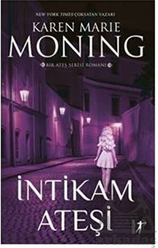 İntikam Ateşi - Bir Ateş Serisi Romanı - Ateş Serisi 3 - Karen Marie Moning - Artemis Yayınları İntikam Ateşi - Bir Ateş Serisi Romanı - Ateş Serisi 3 - Karen Marie Moning - Artemis Yayınları