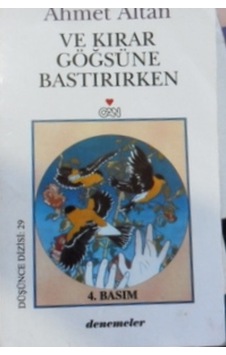 Ve Kırar Göğsüne Bastırırken/Ahmet Altan