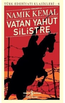 Vatan Yahut Silistre Türk Edebiyatı Klasikleri 6 Namık Kemal Vatan Yahut Silistre Türk Edebiyatı Klasikleri 6 Namık Kemal