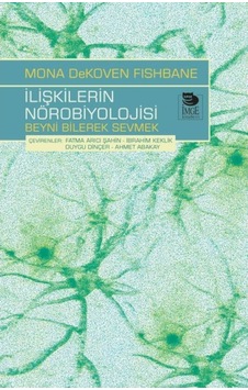 İlişkilerin Nörobiyolojisi - Mona DeKoven Fishbane - İmge Kitabevi İlişkilerin Nörobiyolojisi - Mona DeKoven Fishbane - İmge Kitabevi