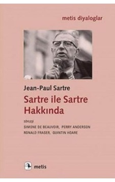 Sartre ile Sartre Hakkında - Jean-Paul Sartre - Metis Yayınları