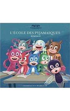 L'école Des Pyjamasques 9782075075275 L'école Des Pyjamasques 9782075075275