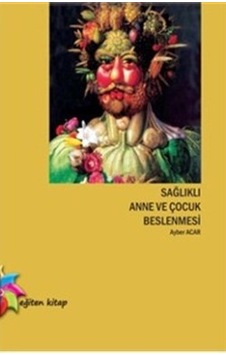 Sağlıklı Anne Ve Çocuk   Beslenmesi