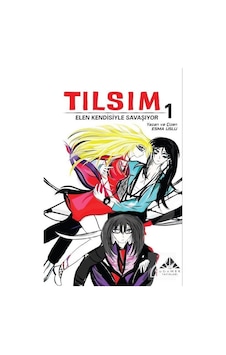 Tılsım 1 - Elen Kendisiyle Savaşıyor - Esma Uslu - Görmek Yayınları Tılsım 1 - Elen Kendisiyle Savaşıyor - Esma Uslu - Görmek Yayınları
