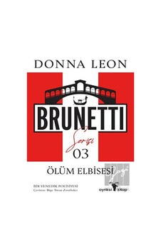 Ölüm Elbisesi - Brunetti Serisi 3 - Donna Leon - Ayrıksı Kitap Ölüm Elbisesi - Brunetti Serisi 3 - Donna Leon - Ayrıksı Kitap