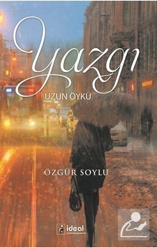 Yazgı Uzun Öykü - Özgür Soylu - İdeal Kültür Yayıncılık